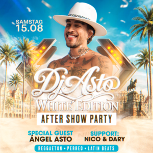 SA.15.08. DJ ASTO – WHITE EDITION - AFTER SHOW PARTY - DRESDEN