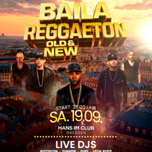 SA.19.09. BAILA REGGAETON - HANS IM CLUB - DRESDEN